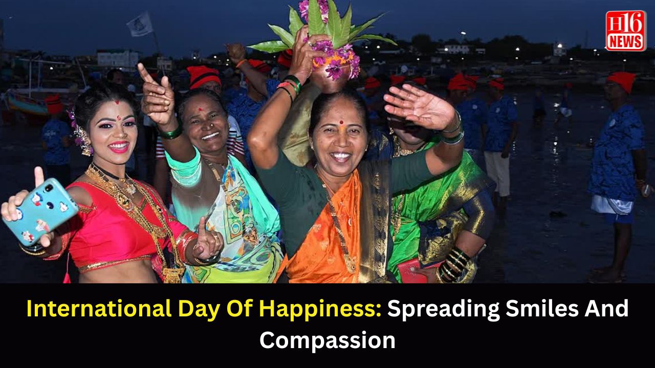 International Day Of Happiness: Spreading Smiles And Compassion